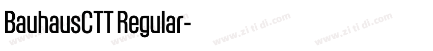 BauhausCTT Regular字体转换 BauhausCTT Regular字体转换